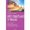 Pět Tibeťanů v praxi