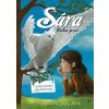 Sára. Kniha první - O věčném přátelství dvou blízkých duší