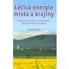 Léčivá energie místa a krajiny