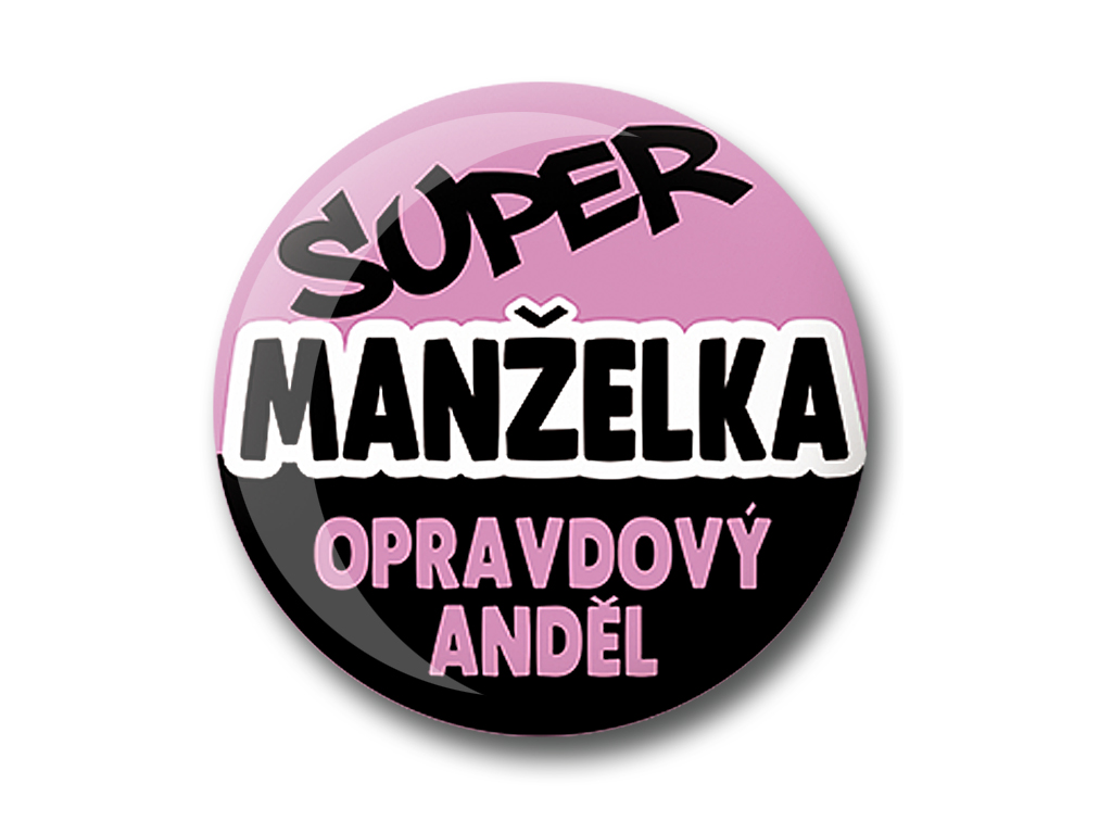 Levně Nekupto Placka humorná 029 Super manželka