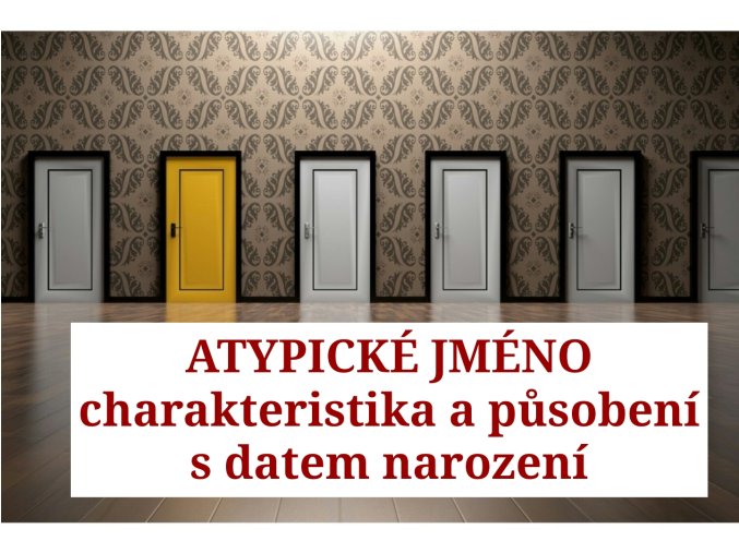 Charakteristika atypického jména