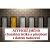 Charakteristika atypického jména