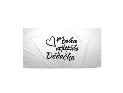 Sablio Ručník Pro toho nejlepšího dědečka - 30x50 cm (Varianta Sablio Ručník Pro toho nejlepšího dědečka - 30x50 cm)