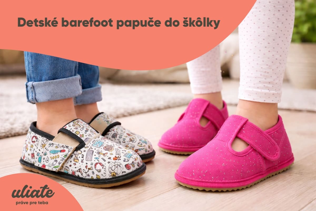 Detské barefoot papuče do škôlky: čo musia spĺňať a aký nadmerok zvoliť