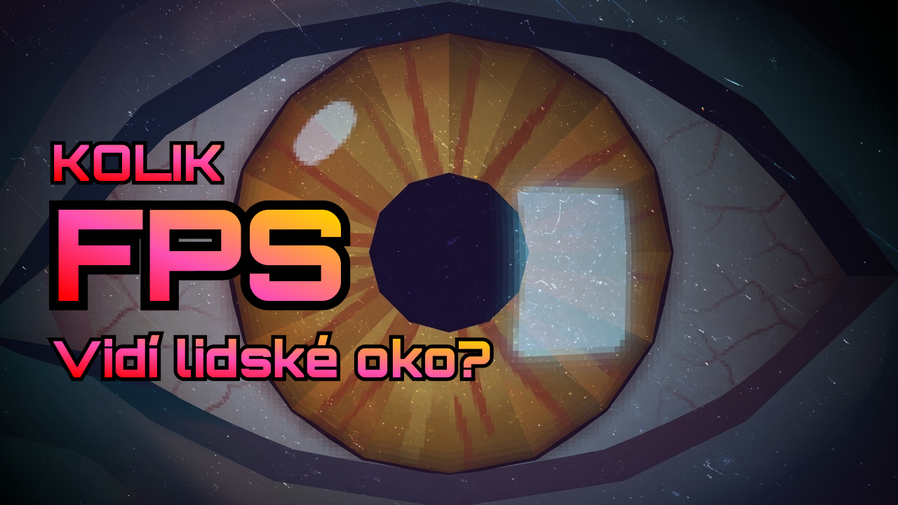 Kolik FPS vidí lidské oko?