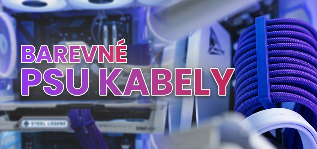 Novinka: Barevné PSU kabely