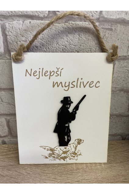 Dřevěná Cedule 17x21cm - Nejlepší Myslivec