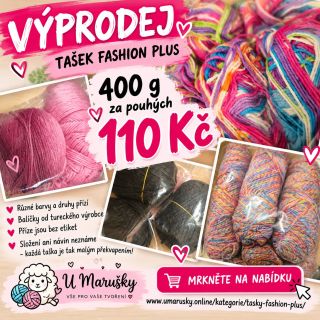🧶💥 **VÝPRODEJ TAŠEK FASHION PLUS – 110 Kč!** 💥🧶 Ahoj, tvořilky! ❤️ Mám pro vás další výprodejovou nabídku z U Marušky! 🥰 🌈...