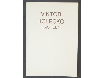 Viktor Holečko - Pastely (katalóg)