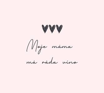 Víno pro maminku aneb kolik maminek tolik vín