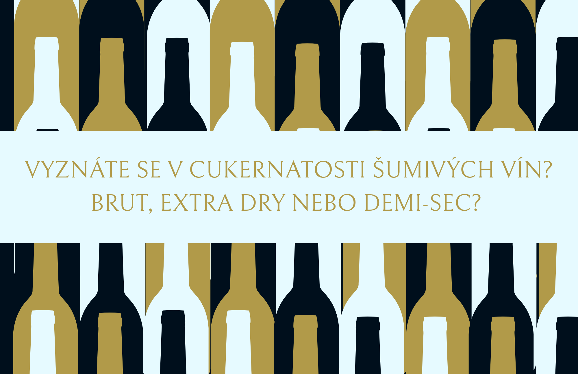 Brut, Extra Dry nebo Demi-Sec? Vyznáte se v cukernatosti šumivých vín?