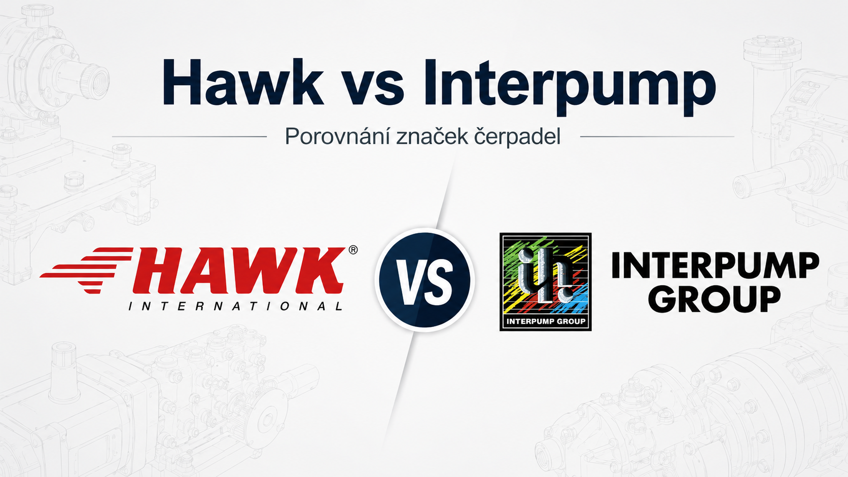 Hawk Pumps vs Interpump: Porovnání průmyslových čerpadel 2026