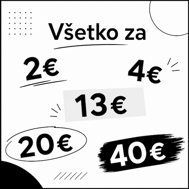 Všetko za 2/4/13/20/40€