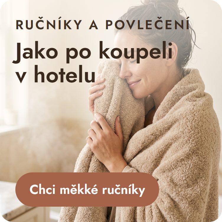 Jako po koupeli v hotelu – ručníky a povlečení