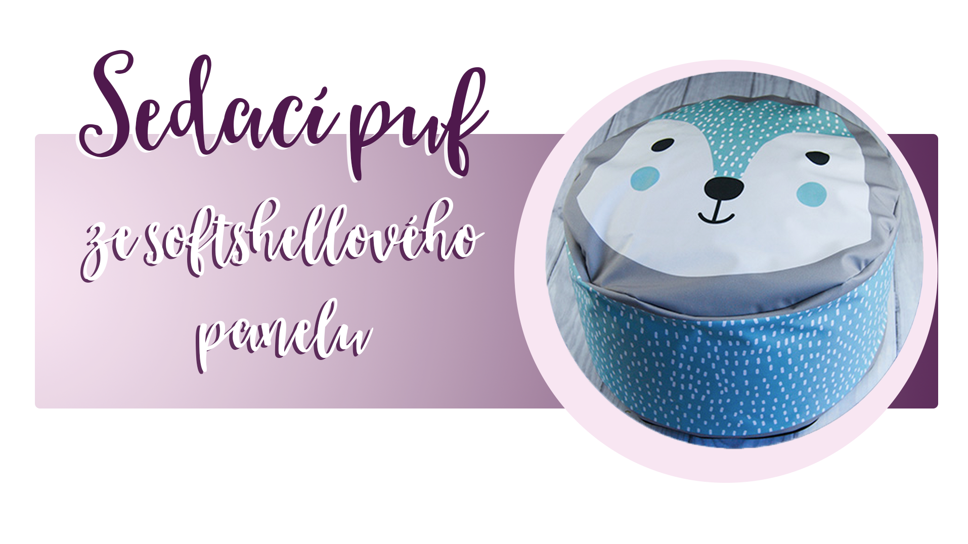 Návod na ušití pufu ze softshellového panelu