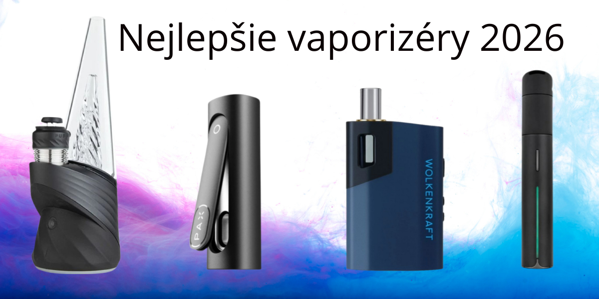 Najlepšie vaporizéry 2026: Odborné porovnanie, recenzie a odporúčania