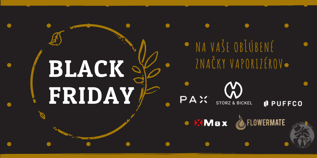 Black Friday zľava na prémiové vaporizéry – akcia na PAX, Puffco, Storz & Bickel a Wolkenkraft vaporizéry na sušinu aj extrakty. Najlepšie ceny roka na Upinsmoke.sk.