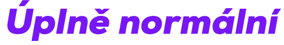 Úplně normální