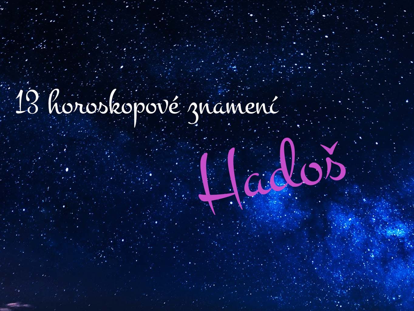 Jaké je 13 znamení zvěrokruhu?