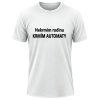 Tričko Nekrmim Rodinu