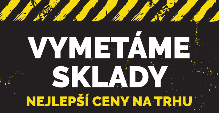 VELKÝ VÝPRODEJ SKLADOVÝCH ZÁSOB
