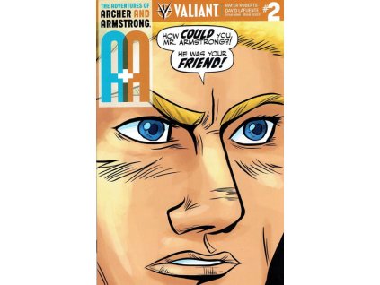 A&A: The Adventures of Archer & Armstrong #2 (Valiant)
