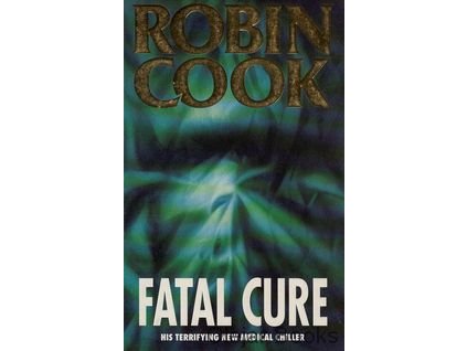 Fatal Cure [Cook, Robin] (Kvalita A)