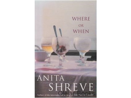 Where or When [Shreve, Anita]
