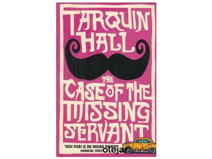The Case of the Missing Servant [Hall, Tarquin] (Vish Puri, Most Private Investigator #1)