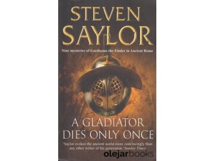 A Gladiator Dies Only Once [Saylor, Steven] (Roma Sub Rosa #11)
