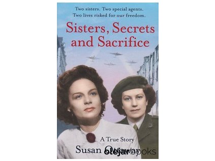 Sisters, Secrets and Sacrifice [Ottaway, Susan]