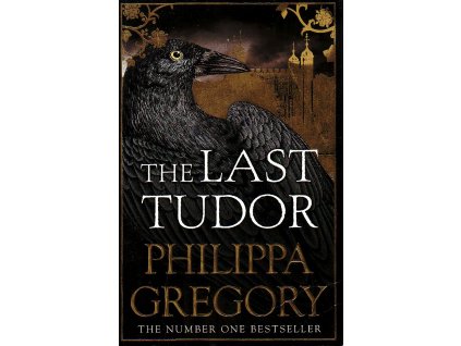 The Last Tudor [Gregory, Philippa] (The Plantagenet and Tudor Novels #15)