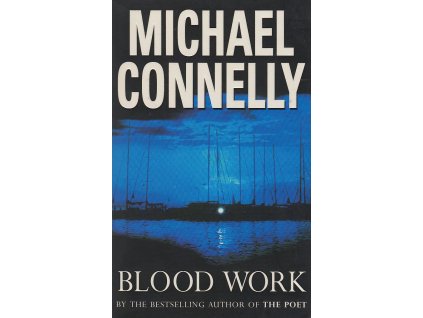 Blood Work [Connelly, Michael] (Terry McCaleb #1)