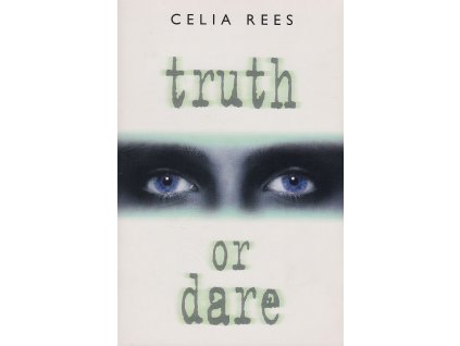 Truth or Dare [Rees, Celia] (Kvalita A)