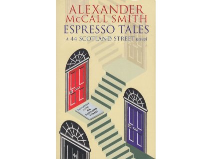 Espresso Tales [Smith, Alexander McCall] (44 Scotland Street #2)
