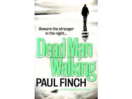 Dead Man Walking [Finch, Paul] (DS Heckenburg #4)