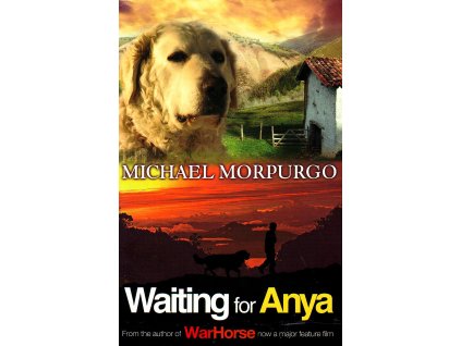 Waiting for Anya [Morpurgo, Michael]