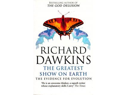 The Greatest Show on Earth [Dawkins, Richard]