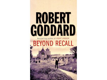 Beyond Recall [Goddard, Robert] (Kvalita A)