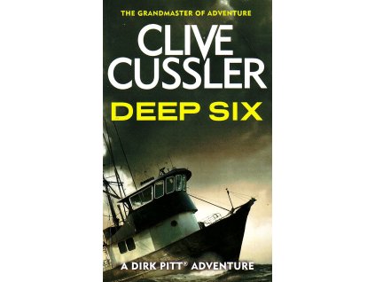 Deep Six [Cussler, Clive] (Dirk Pitt Adventure #7)
