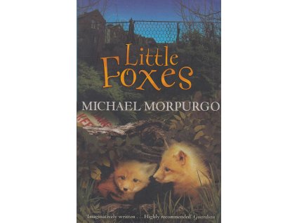 Little Foxes [Morpurgo, Michael]