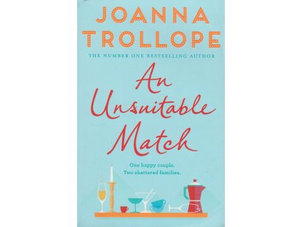 An Unsuitable Match [Trollope, Joanna]