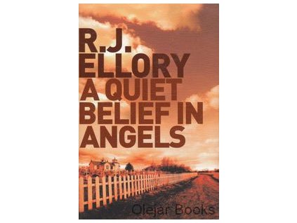 A Quiet Belief in Angels [Ellory, R. J.]