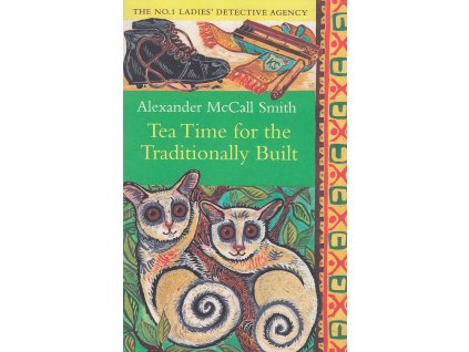 Tea Time for the Traditionally Built [Smith, Alexander McCall] (No 1 Ladies' Detective agency #10)