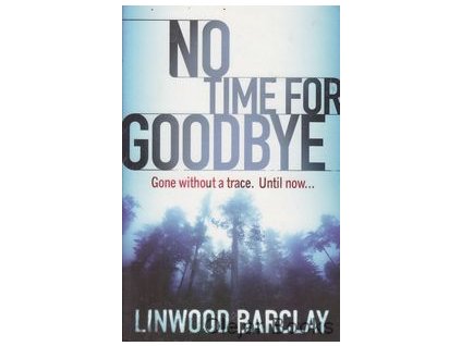 No Time for Goodbye [Barclay, Linwood]