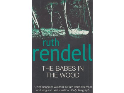 The Babes In The Wood [Rendell, Ruth] (Chief Inspector Wexford #19)