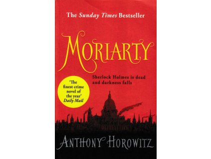 Moriarty [Horowitz, Anthony] (Sherlock Holmes #2) (Kvalita A)