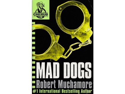 Mad Dogs [Muchamore, Robert] (CHERUB 8)