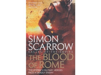 The Blood of Rome [Scarrow, Simon] (Eagles of the Empire #17)