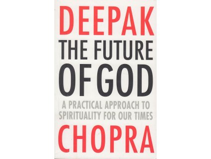 The Future Of God [Chopra, Deepak]